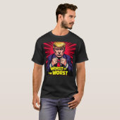 Trump Slechtste van de Slechtste T-shirt (Voorkant volledig)