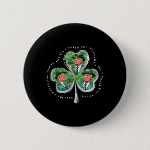 Trump St. Patrick's Day 2025 Grappig Kus Me Ik Heb Ronde Button 5,7 Cm