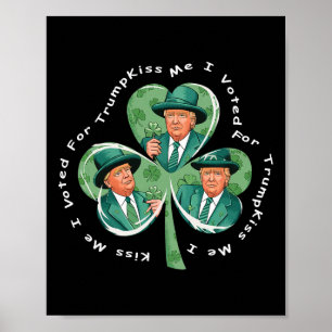 Trump St. Patrick's Day 2025 Grappige Kus Me Ik He Poster