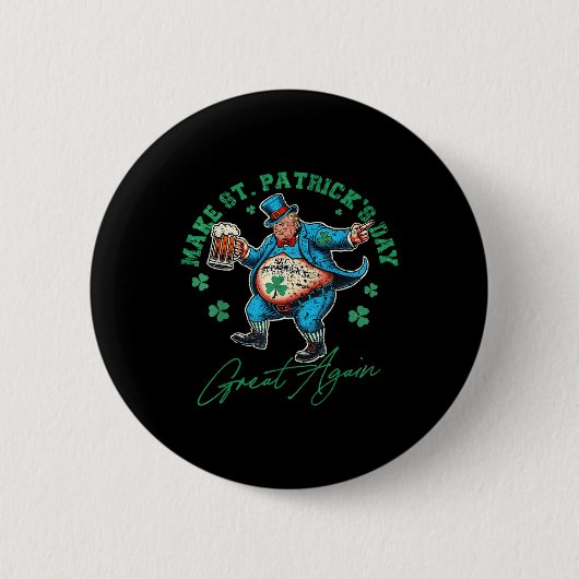 Trump St Patricks Day Drink Ierse Mannen Wom Ronde Button 5,7 Cm (Voorkant)