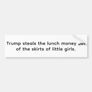 Trump steelt lunchgeld Hankamer Artjunkhaus Yum Bumpersticker