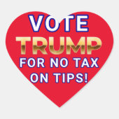 TRUMP STEMT VOOR GEEN BELASTING OP TIPS HART STICKER (Voorkant)