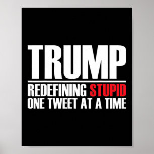 Trump - Stomheid Herdefiniëren, Één Tweet per Keer Poster