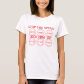 Trump stopt de steal Lock Him Up T-Shirt (Voorkant)