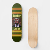Trump Sucker/Loser Skateboard (Voorkant)