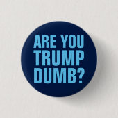 Trump Sucks Button - Ben je Trump Dumb? (Voorkant)