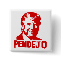 Trump Sucks: Puerto Rico "Pendejo"-Button