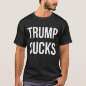 Trump Sucks T-shirt (Voorkant)
