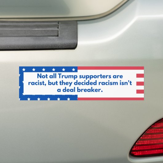 Trump supporters steunen racisme bumpersticker (Op auto)
