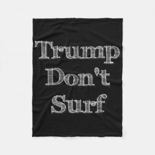 Trump Surft Niet Grappig Fun Ironisch Politiek Sur Fleece Deken
