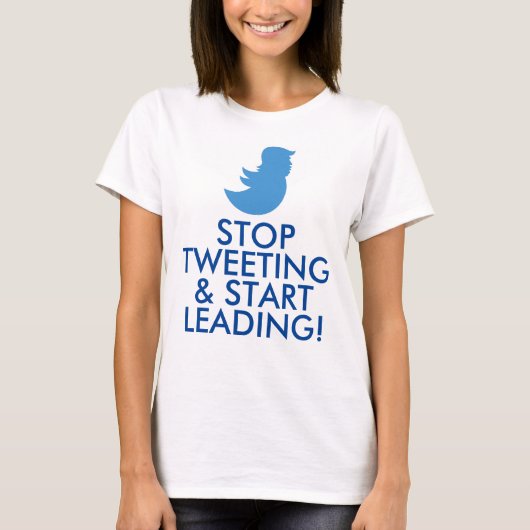 Trump T-Shirt: "STOP TWEETING EN START LEIDING!" T-shirt (Voorkant)