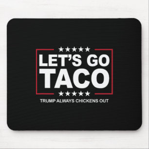 Trump Taco Handel Grappig Trump Piept Altijd Muismat