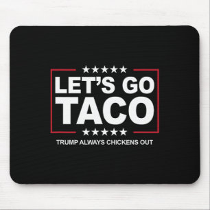 Trump Taco Handel Grappig Trump Piept Altijd Muismat