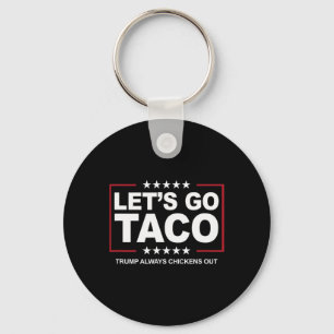 Trump Taco Trade Grappig Trump altijd kippen uit Sleutelhanger