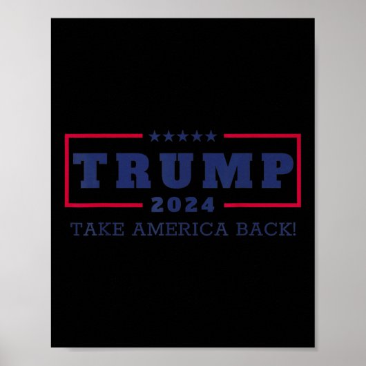 Trump Take America Back 2024 Donald Trump 4e van J Poster (Voorkant)