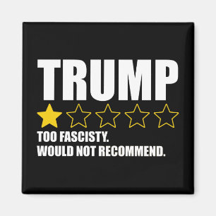 Trump - Te fascistisch. Zou niet aanbevelen Magneet