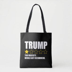 Trump - Te Fascistisch. Zou Niet Aanbevelen Tote Bag