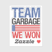 Trump - Team Garbage We hebben gewonnen Sticker (Vel)