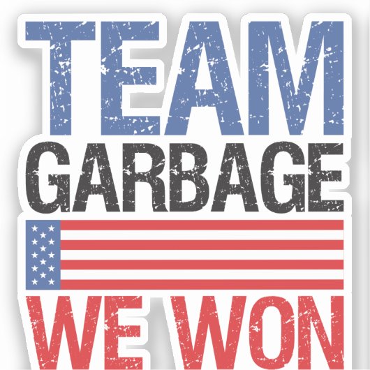 Trump - Team Garbage We hebben gewonnen Sticker (Voorkant)