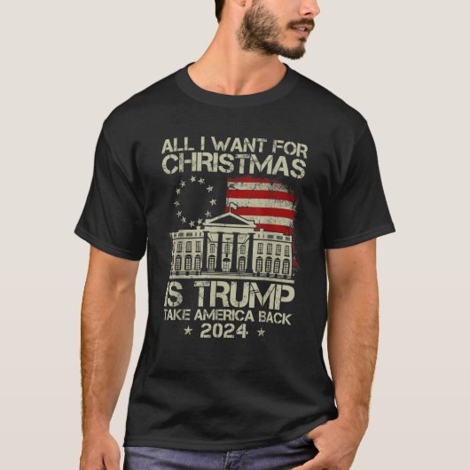Trump terug 2024 Alles wat ik wil voor Kerstmis is T-shirt (Voorkant)