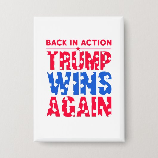 Trump - Terug in actie Trump wint opnieuw Button (Voorkant)