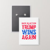 Trump - Terug in actie Trump wint opnieuw Button (Voorkant / Achterkant)