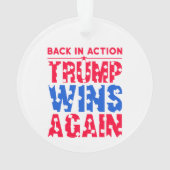 Trump - Terug in actie Trump wint opnieuw Ornament (achterkant)