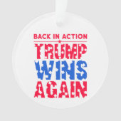 Trump - Terug in actie Trump wint opnieuw Ornament (voorkant)