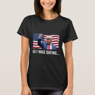 Trump terwijl ik Trump zijn speech Gezegde Trump V T-shirt