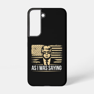 Trump terwijl ik zijn verkiezingsstem Gezegde Samsung Galaxy Hoesje