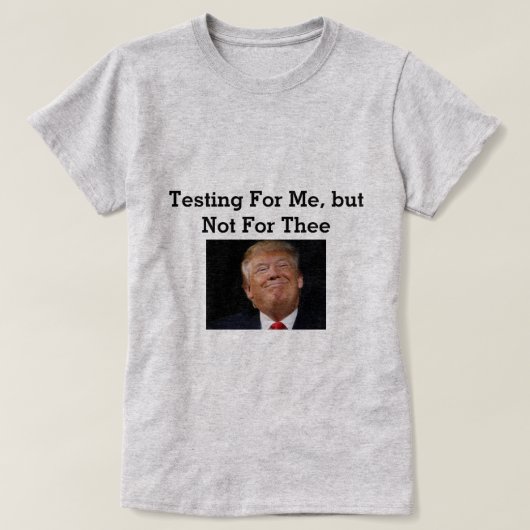 Trump Testing T-Shirt (Design voorkant)