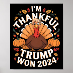 Trump Thanksgiving Ik Ben Dankbaar Dat Trump Gewon Poster