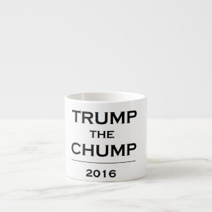 Trump the Chump Mini Mok