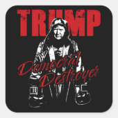 Trump the Democraat Destroyer Graphic Design Humor Vierkante Sticker (Voorkant)