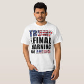 Trump - The Final Warning for America - T-Shirt (Voorkant volledig)