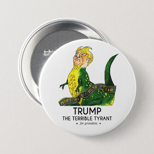 Trump the Terrible Tyrant Ronde Button 7,6 Cm (Voorkant /achterkant)