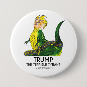 Trump the Terrible Tyrant Ronde Button 7,6 Cm