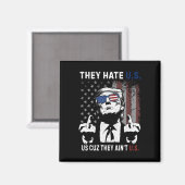 Trump They Hate Us Cuz They Ain’t Us Grappige 4e J Magneet (Voorkant / Achterkant)
