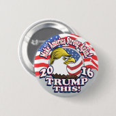 Trump This 2016 Eagle Ronde Button 5,7 Cm (Voorkant /achterkant)
