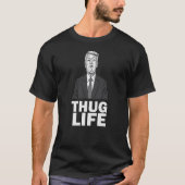 Trump Thug Life T-Shirt (Voorkant)