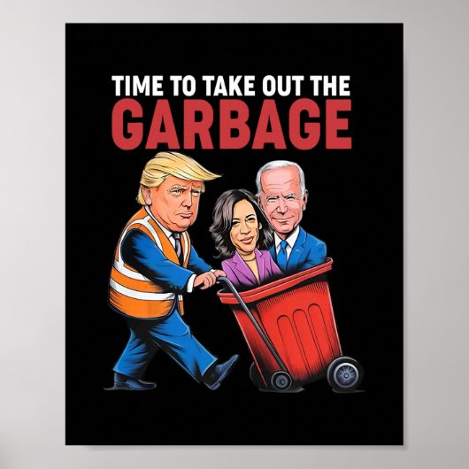 Trump Tijd om de Garge eruit te halen Poster (Voorkant)