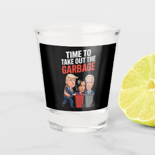 Trump Tijd om de Vuilnisbak buiten te zetten Shot Glas