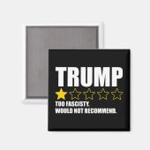 Trump - Too Fascisty Would Not Recommend Magneet (Voorkant / Achterkant)