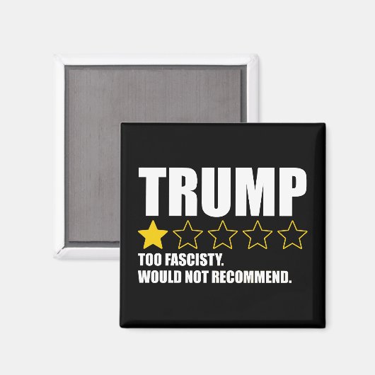 Trump - Too Fascisty Would Not Recommend Magneet (Voorkant / Achterkant)