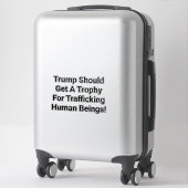 Trump Trafficking Trophy Hankamer Artjunkhaus Art Sticker (Koffer)