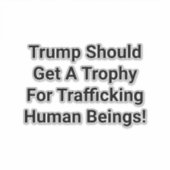 Trump Trafficking Trophy Hankamer Artjunkhaus Art Sticker (Voorkant)
