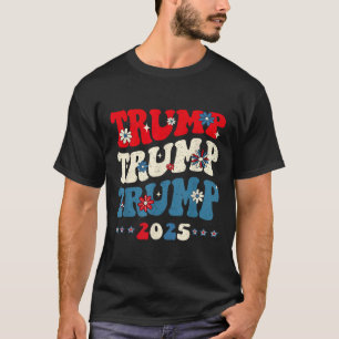Trump Trump Trump 2025 President Inauguratie 45 4 T-shirt