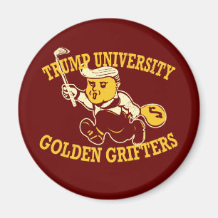 Trump University Golden Grifters'Fridge Magnet