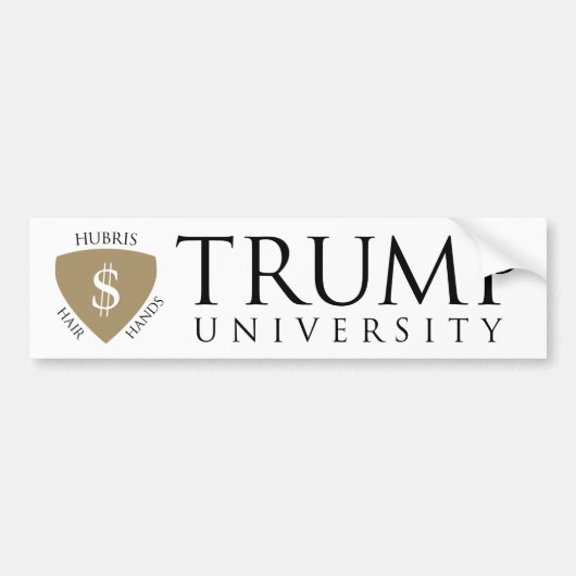 Trump University Hubris Bumpersticker (Voorkant)