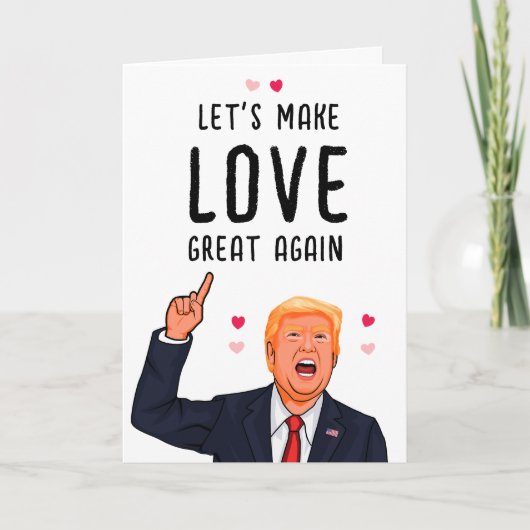Trump Valentijn Laten we de liefde weer groot make Kaart (Voorkant)